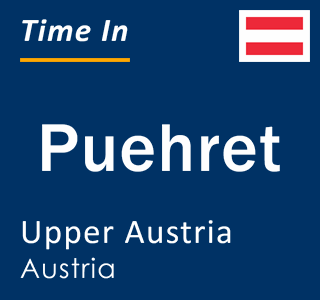 Current local time in Puehret, Upper Austria, Austria