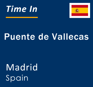 Current time in Puente de Vallecas, Madrid, Spain