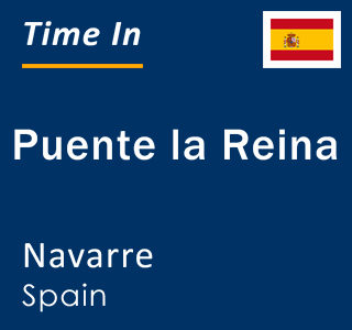 Current local time in Puente la Reina, Navarre, Spain