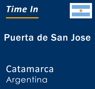 Current local time in Puerta de San Jose, Catamarca, Argentina