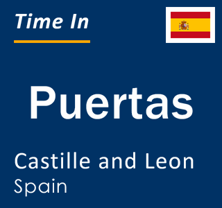 Current local time in Puertas, Castille and Leon, Spain