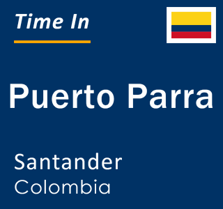 Current local time in Puerto Parra, Santander, Colombia