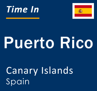 Current local time in Puerto Rico, Canary Islands, Spain