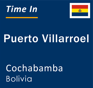 Current local time in Puerto Villarroel, Cochabamba, Bolivia