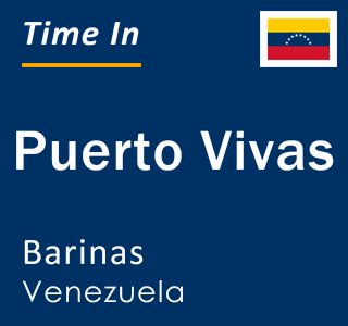 Current local time in Puerto Vivas, Barinas, Venezuela