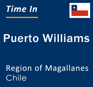 Current time in Puerto Williams, Region of Magallanes, Chile
