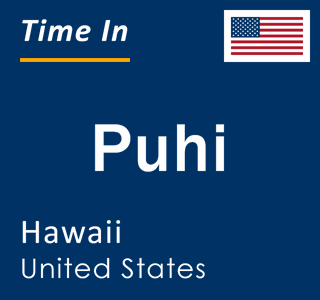 Current local time in Puhi, Hawaii, United States