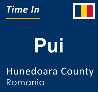 Current local time in Pui, Hunedoara County, Romania