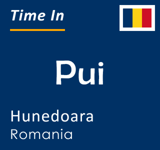 Current local time in Pui, Hunedoara, Romania