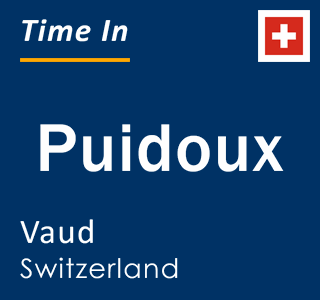 Current local time in Puidoux, Vaud, Switzerland