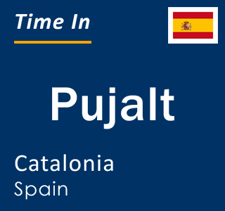 Current local time in Pujalt, Catalonia, Spain