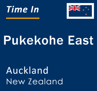 Current local time in Pukekohe East, Auckland, New Zealand