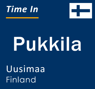 Current local time in Pukkila, Uusimaa, Finland