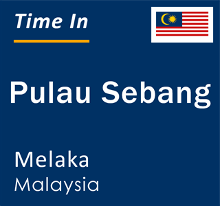 Current local time in Pulau Sebang, Melaka, Malaysia