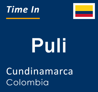 Current local time in Puli, Cundinamarca, Colombia