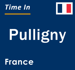 Current local time in Pulligny, France