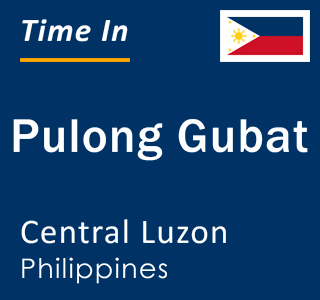 Current local time in Pulong Gubat, Central Luzon, Philippines