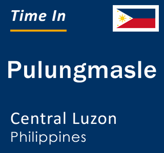 Current local time in Pulungmasle, Central Luzon, Philippines