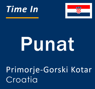 Current local time in Punat, Primorje-Gorski Kotar, Croatia