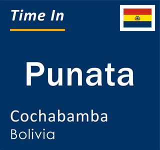 Current local time in Punata, Cochabamba, Bolivia