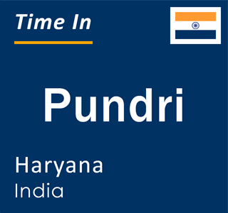 Current local time in Pundri, Haryana, India