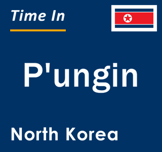 Current local time in P'ungin, North Korea