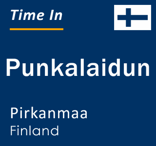 Current local time in Punkalaidun, Pirkanmaa, Finland