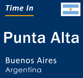 Current local time in Punta Alta, Buenos Aires, Argentina