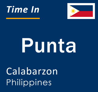 Current local time in Punta, Calabarzon, Philippines