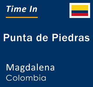 Current local time in Punta de Piedras, Magdalena, Colombia