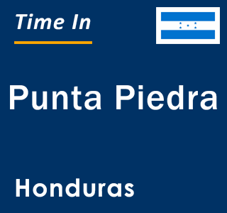 Current local time in Punta Piedra, Honduras