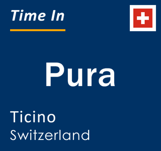 Current local time in Pura, Ticino, Switzerland