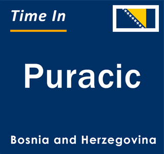 Current local time in Puracic, Bosnia and Herzegovina