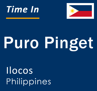 Current local time in Puro Pinget, Ilocos, Philippines