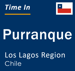 Current local time in Purranque, Los Lagos Region, Chile