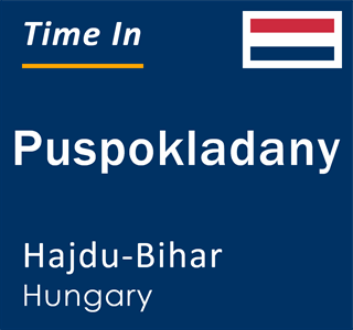Current local time in Puspokladany, Hajdu-Bihar, Hungary