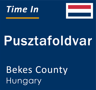 Current local time in Pusztafoldvar, Bekes County, Hungary