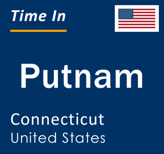 Current local time in Putnam, Connecticut, United States