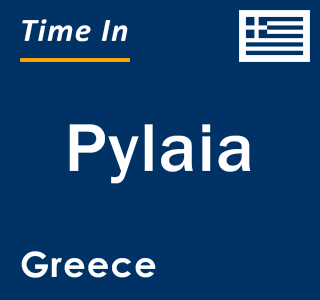 Current local time in Pylaia, Greece