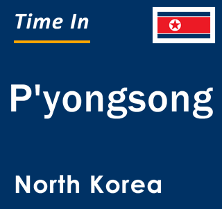 Current time in P'yongsong, North Korea