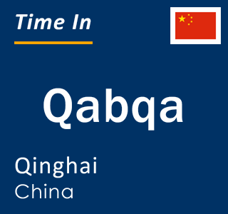Current local time in Qabqa, Qinghai, China