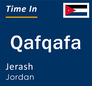 Current local time in Qafqafa, Jerash, Jordan
