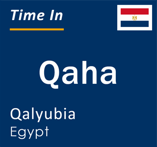 Current local time in Qaha, Qalyubia, Egypt