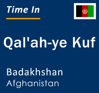 Current local time in Qal'ah-ye Kuf, Badakhshan, Afghanistan