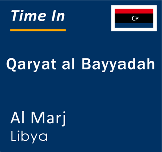 Current local time in Qaryat al Bayyadah, Al Marj, Libya