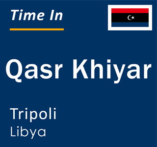 Current local time in Qasr Khiyar, Tripoli, Libya