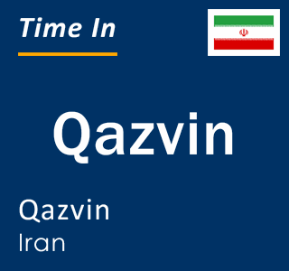 Current local time in Qazvin, Qazvin, Iran