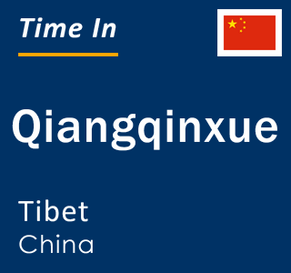Current local time in Qiangqinxue, Tibet, China