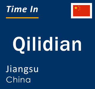 Current local time in Qilidian, Jiangsu, China