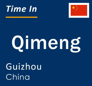 Current local time in Qimeng, Guizhou, China